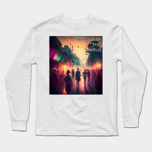 Remember The World Long Sleeve T-Shirt